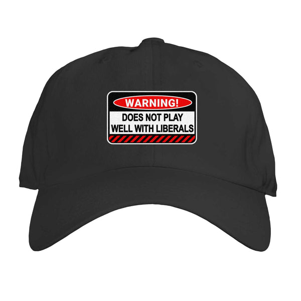 Function - Warning Does Not Play Well With Liberals Adult Dad Hat Unisex Donald Trump President Republican Joke Gift