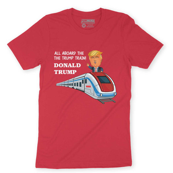 Function - Trump All Aboard the Trump Train Funny Political Presidential Campaign Adult T-Shirt Novelty Republican Democrat