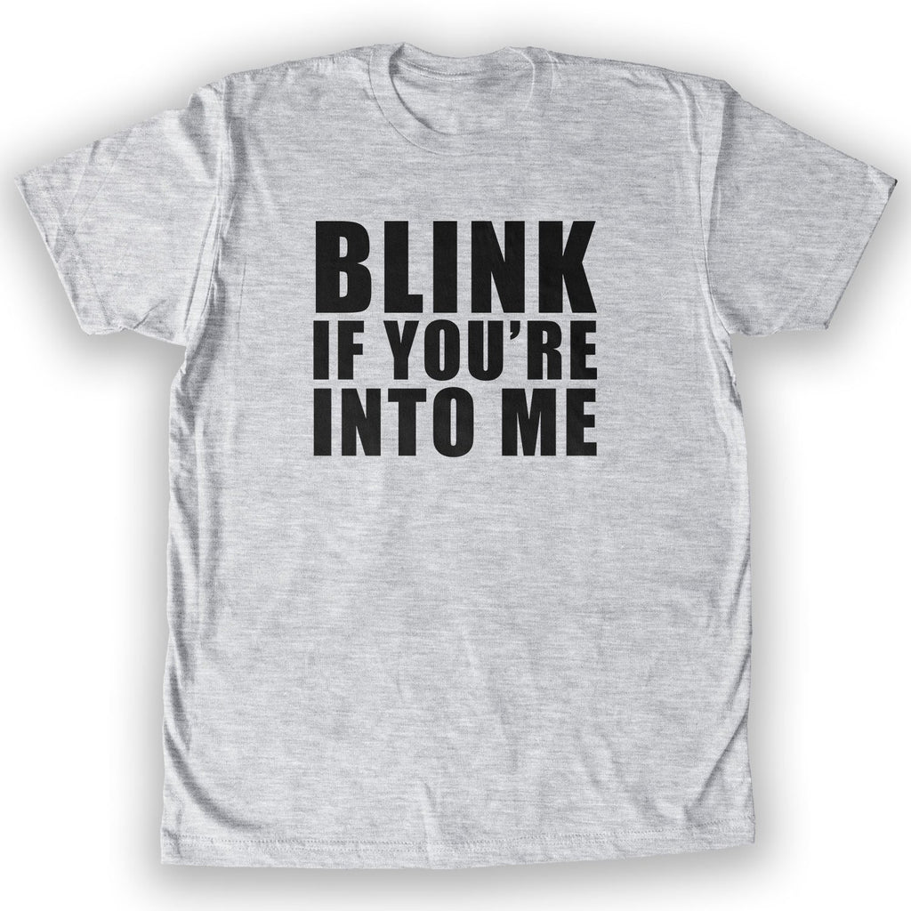 Function - Blink if You're Into Me Men's Fashion T-Shirt