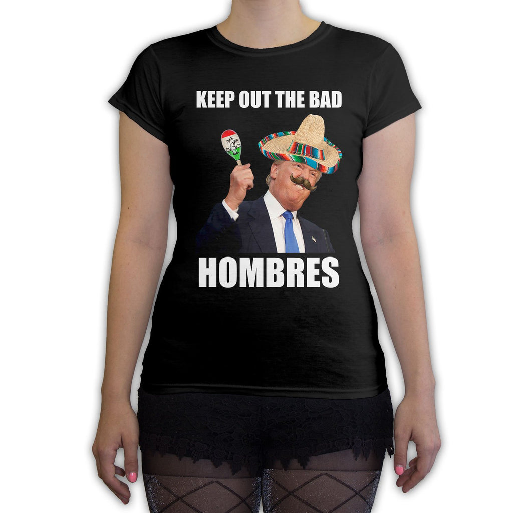 Function - Trump Keep Out The Bad Hombres Women's Fashion T-Shirt