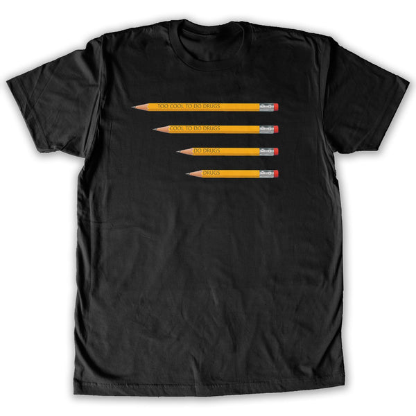 Function -  Too Cool To Do Drugs Pencil Men's Fashion T-Shirt Black