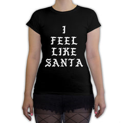 Function -  I Feel Like Santa Women's Fashion T-Shirt Black