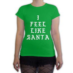 Function -  I Feel Like Santa Women's Fashion T-Shirt Kelly Green