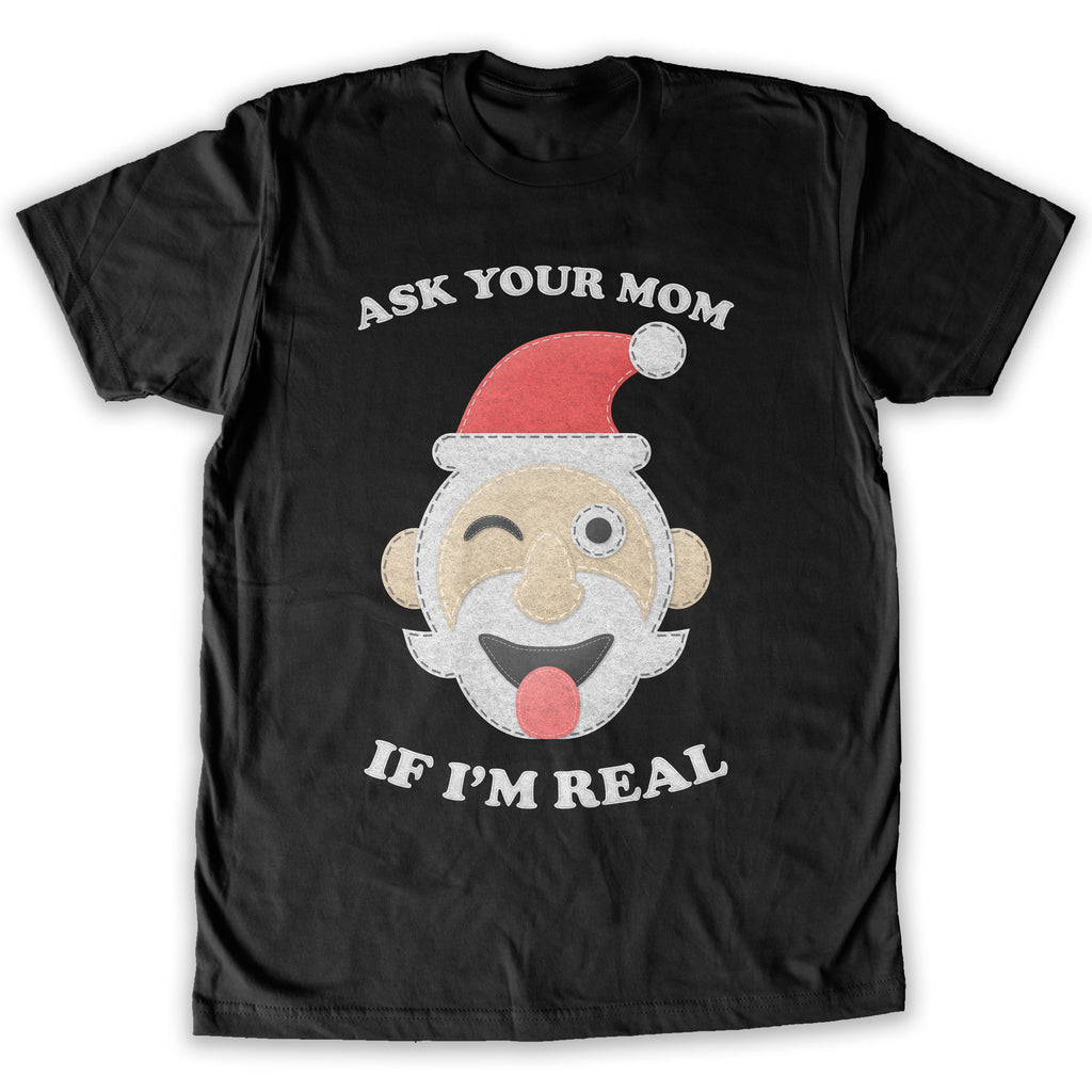 Function -  Ugly Christmas Ask Your Mom If I'm Real Santa Men's Fashion T-Shirt Black