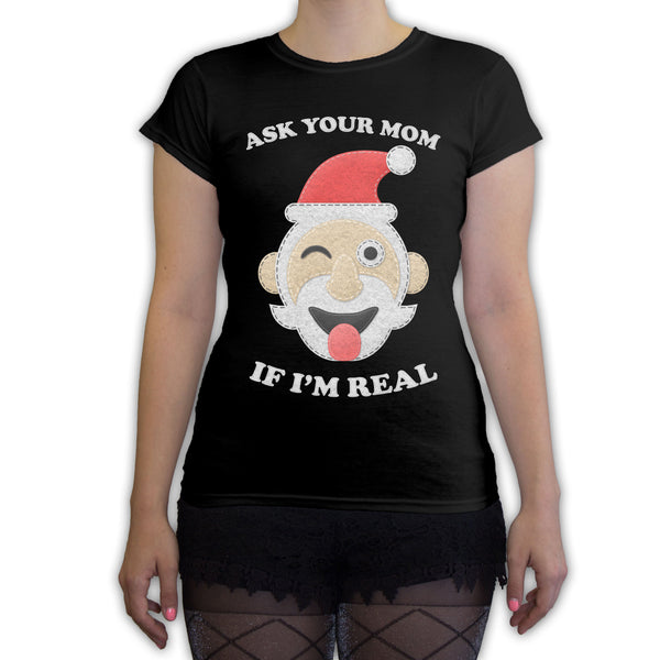 Function -  Ugly Christmas Ask Your Mom If I'm Real Santa Women's Fashion T-Shirt Black