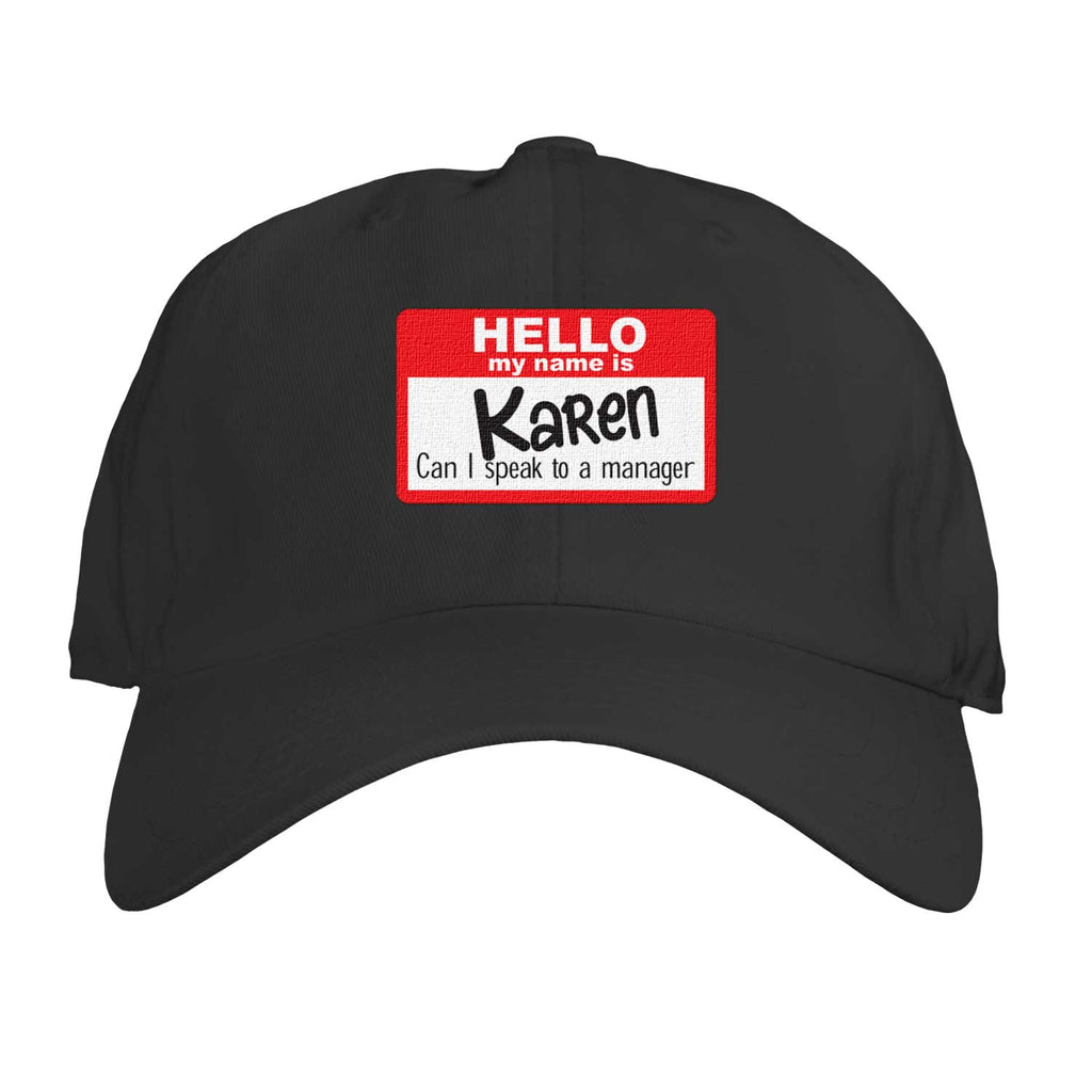 Hello My Name Is Karen Dad Hat