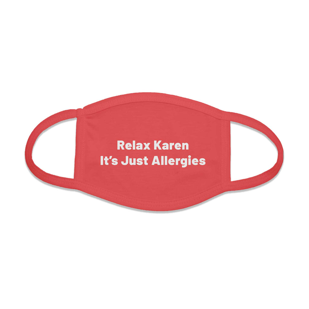 Function - Relax Karen It's Just Allergies Breathable Reusable Washable Mask