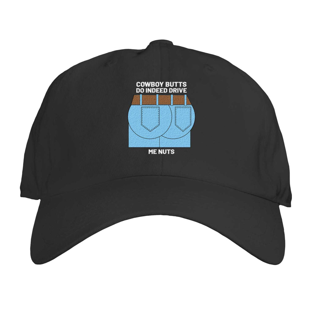 Function - Cowboys butts do indeed drive me nuts funny embroidered adjustable dad hat cap