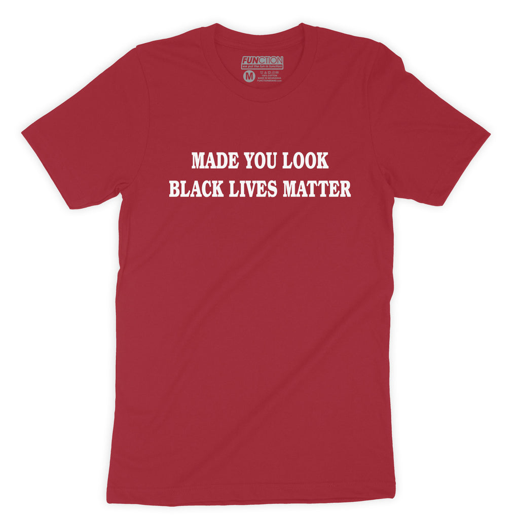 Function - Made You Look Black Lives Matter Red Mens T-shirt