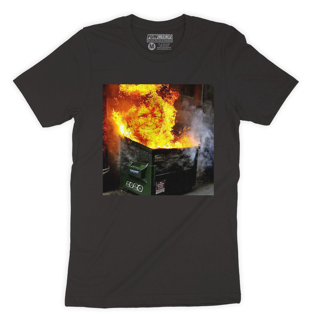Function - Trumps 2020 Dumpster Fire T-shirt