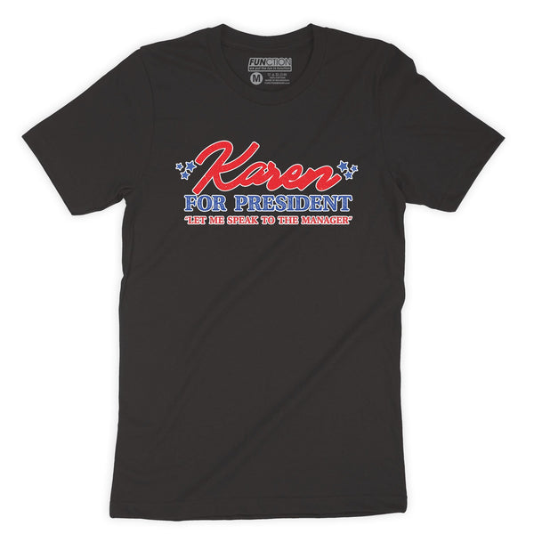 Karen For President Men's T-shirt Let Me Speak To The Manager